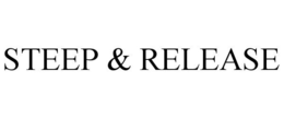 STEEP & RELEASE trademark