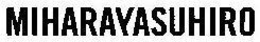 MIHARAYASUHIRO trademark