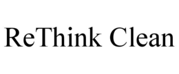 RETHINK CLEAN trademark