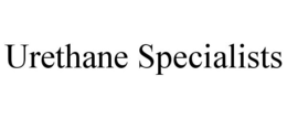 URETHANE SPECIALISTS trademark