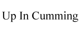 UP IN CUMMING trademark
