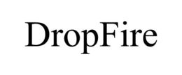 DROPFIRE trademark
