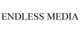 ENDLESS MEDIA trademark