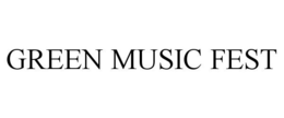 GREEN MUSIC FEST trademark