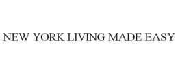 NEW YORK LIVING MADE EASY trademark