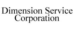 DIMENSION SERVICE CORPORATION trademark