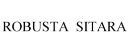 ROBUSTA SITARA trademark