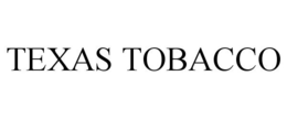 TEXAS TOBACCO trademark