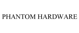 PHANTOM HARDWARE trademark