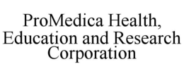 PROMEDICA HEALTH, EDUCATION AND RESEARCH CORPORATION trademark