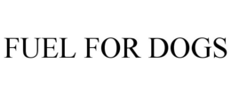 FUEL FOR DOGS trademark