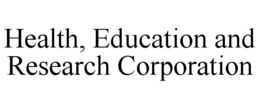 HEALTH, EDUCATION AND RESEARCH CORPORATION trademark