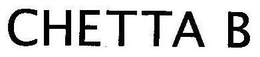 CHETTA B trademark