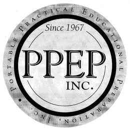 PORTABLE PRACTICAL EDUCATIONAL PREPARATION, INC., SINCE 1967, PPEP INC. trademark