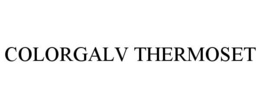 COLORGALV THERMOSET trademark