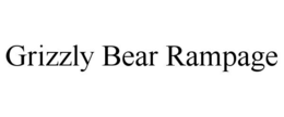 GRIZZLY BEAR RAMPAGE trademark