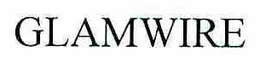 GLAMWIRE trademark