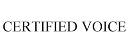 CERTIFIED VOICE trademark