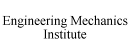 ENGINEERING MECHANICS INSTITUTE trademark