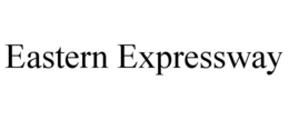 EASTERN EXPRESSWAY trademark