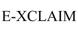 E-XCLAIM trademark