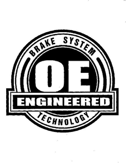 OE ENGINEERED BRAKE SYSTEM TECHNOLOGY trademark