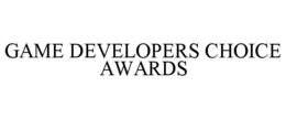 GAME DEVELOPERS CHOICE AWARDS trademark