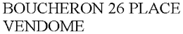 BOUCHERON 26 PLACE VENDOME trademark