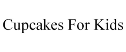 CUPCAKES FOR KIDS trademark