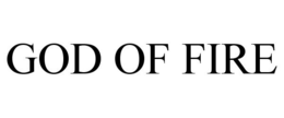 GOD OF FIRE trademark