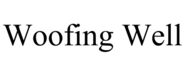 WOOFING WELL trademark