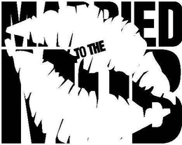 MARRIED TO THE MOB trademark