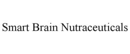 SMART BRAIN NUTRACEUTICALS trademark