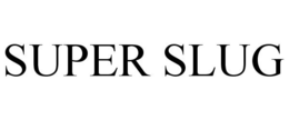 SUPER SLUG trademark