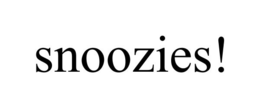 SNOOZIES! trademark