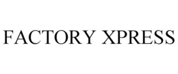FACTORY XPRESS trademark
