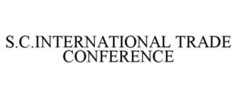 S.C.INTERNATIONAL TRADE CONFERENCE trademark