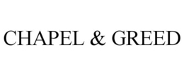 CHAPEL & GREED trademark