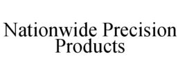 NATIONWIDE PRECISION PRODUCTS trademark