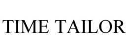 TIME TAILOR trademark