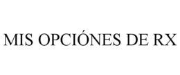 MIS OPCIÓNES DE RX trademark