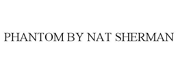 PHANTOM BY NAT SHERMAN trademark