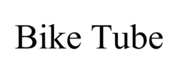 BIKE TUBE trademark