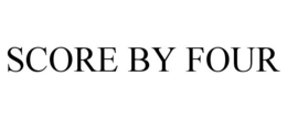 SCORE BY FOUR trademark
