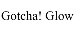 GOTCHA! GLOW trademark
