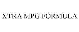 XTRA MPG FORMULA trademark