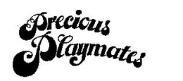 PRECIOUS PLAYMATES trademark