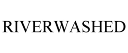 RIVERWASHED trademark