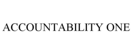 ACCOUNTABILITY ONE trademark