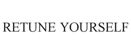 RETUNE YOURSELF trademark